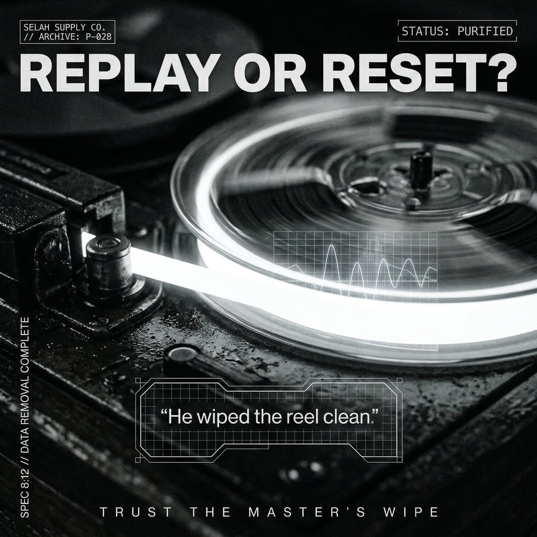 Protocol: 028 // THE REEL PURIFICATION